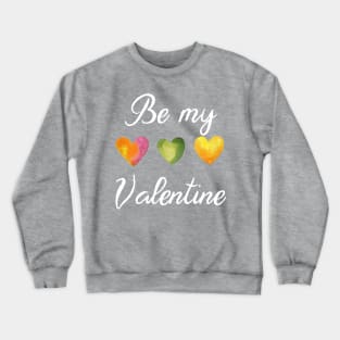 Be my Valentine - hearts Crewneck Sweatshirt